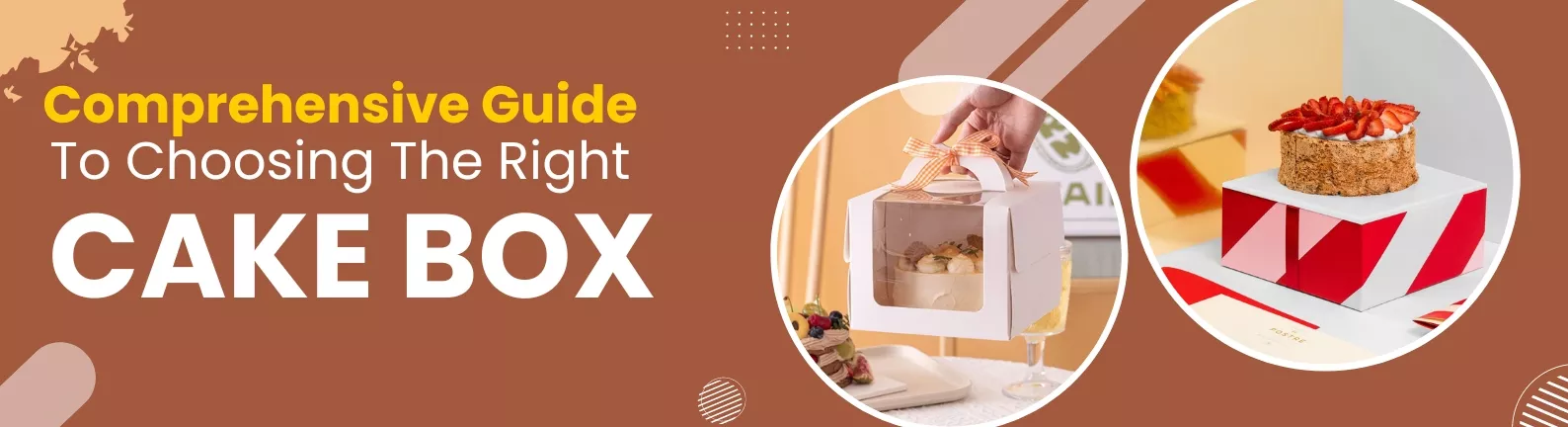 Comprehensive Guide To Choosing The Right Cake boxes