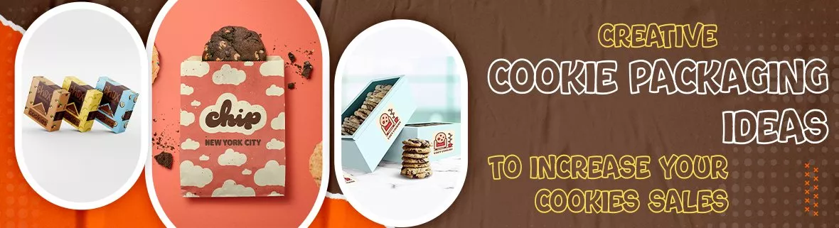 Creative Cookie Packaging Ideas to Increase Your Cookies Sales