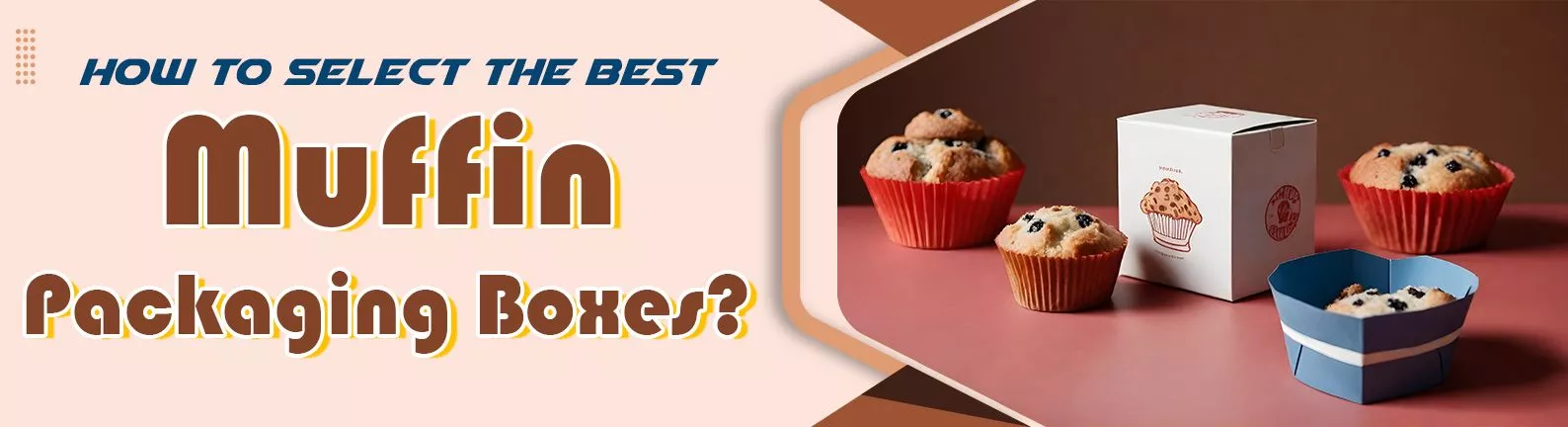 How-To-Select-the-Best-Muffin-Packaging-Boxes