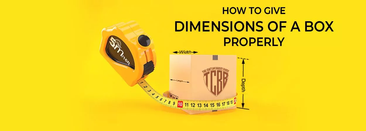 How to Give Dimensions of a Box Properly?